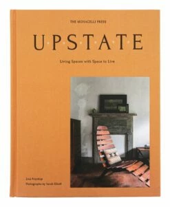 Upstate: Living Spaces With Space To Live