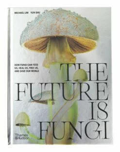 The Future Is Fungi