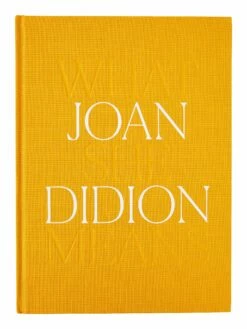 Joan Didion: What She Means