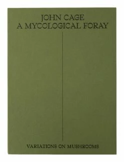 John Cage: A Mycological Foray