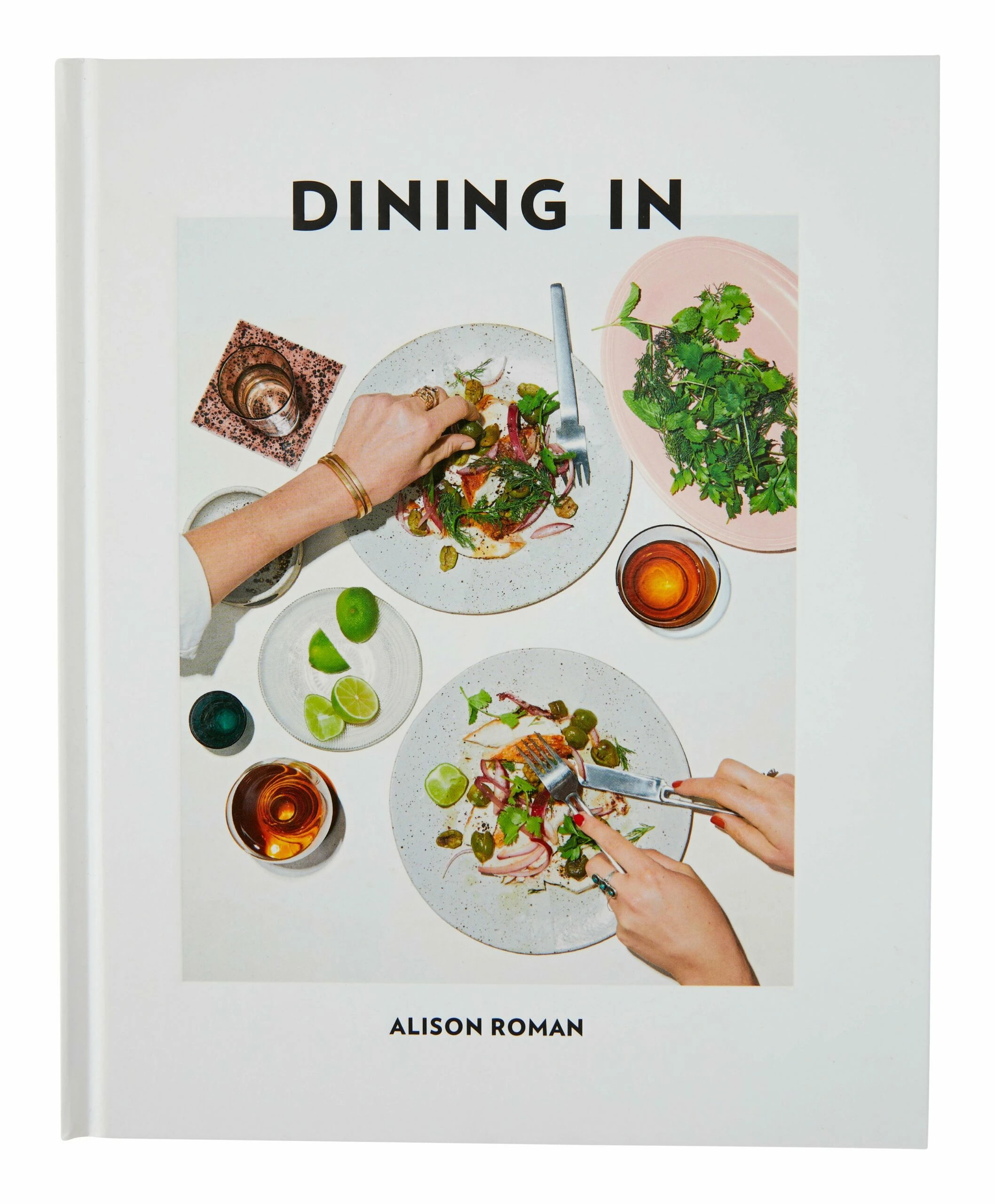 Dining In: Highly Cookable Recipes 3 Dining In: Highly Cookable Recipes