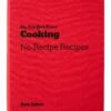 The New York Times Cooking: No-Recipe Recipes 2 The New York Times Cooking: No-Recipe Recipes -Home Decoration Sales Shop HG163050