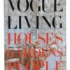 Vogue Living: Houses, Gardens, People